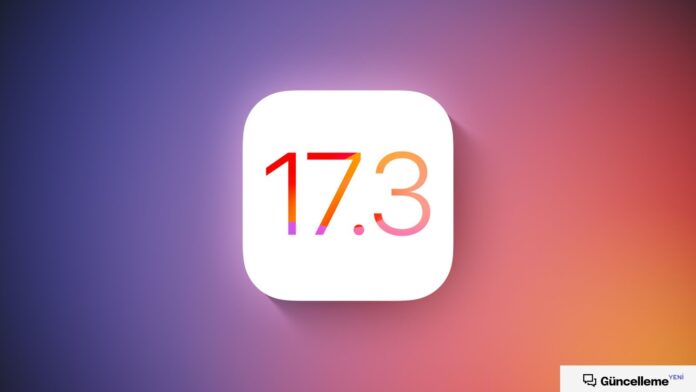 iOS 17.3 Ne Zaman Gelecek