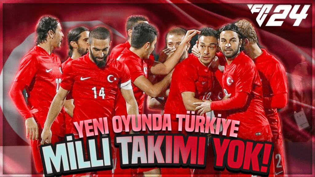 EA FC 24 Türkiye Milli Takımı Var Mı