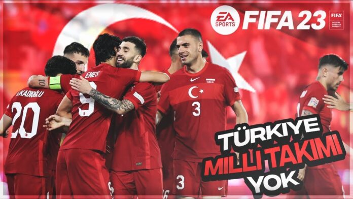 FIFA 23 Türkiye Milli Takımı Neden Yok