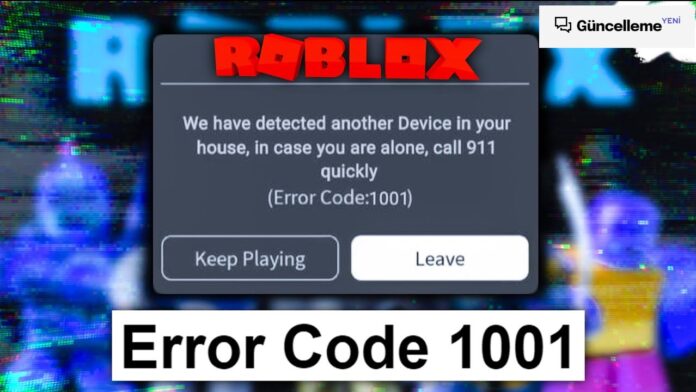 Roblox Error Code 1001 Ne Anlama Geliyor? Türkçe