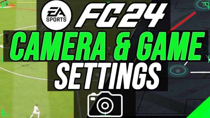 FIFA 24 Kamera Ayarları